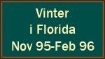 Vinter  i Florida  Nov 95-Feb 96