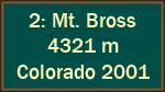 2: Mt. Bross 4321 m Colorado 2001 2: Mt. Bross 4321 m Colorado 2001