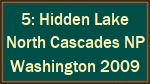 5: Hidden Lake  North Cascades NP  Washington 2009