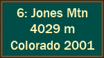 6: Jones Mtn 4029 m Colorado 2001 6: Jones Mtn 4029 m Colorado 2001