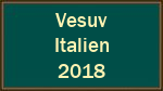 Vesuv  Italien  2018