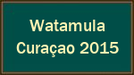 Watamula Curaçao 2015 Watamula Curaçao 2015
