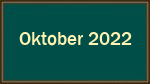 Oktober 2022 Oktober 2022